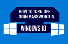 Turn OFF Login Password in Windows 10