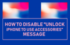 Disable “Unlock iPhone to Use Accessories” Message