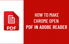 Make Chrome Open PDF in Adobe Reader