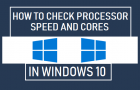 Check Processor Speed and Cores in Windows 10