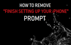 Remove "Finish Setting Up Your iPhone" Prompt