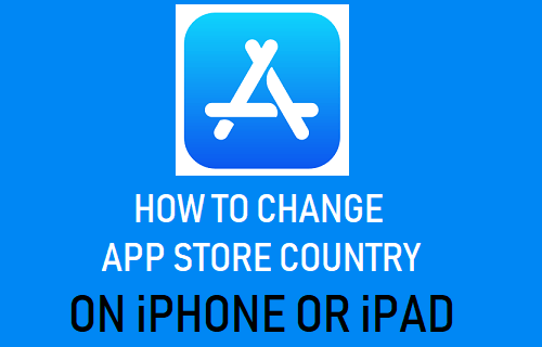  How To Change App Store Country On IPhone Or IPad Techbout