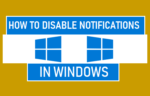 Disable Notifications in Windows