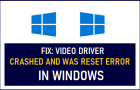 Video Driver Crashed Error in Windows