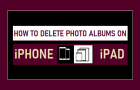 Delete Photo Albums on iPhone & iPad