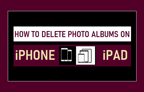 How To Delete Photo Albums On IPhone IPad Techbout