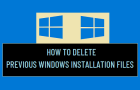 Delete Previous Windows Installation Files