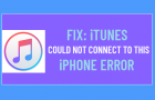 Fix: iTunes Could Not Connect to This iPhone Error