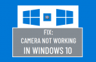 Fix: Camera Not Working in Windows 10