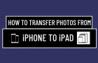 Transfer Photos from iPhone to iPad