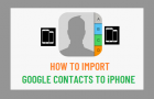 Import Google Contacts to iPhone