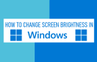 Change Screen Brightness in Windows