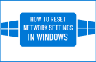 Reset Network Settings in Windows