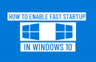 Enable Fast Startup in Windows 10