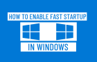 Enable Fast Startup in Windows