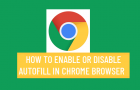 Enable or Disable Autofill in Chrome Browser
