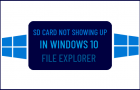 SD Card Not Showing Up in Windows 10 File Explorer