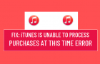 iTunes is Unable to Process Purchases at This Time Error