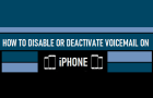 Disable or Deactivate Voicemail on iPhone