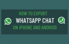 Export WhatsApp Chat on iPhone & Android