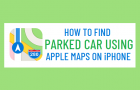 Find Parked Car Using Apple Maps on iPhone