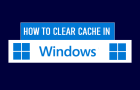 Clear Cache in Windows