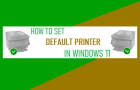 Set Default Printer in Windows 11