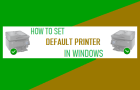 Set Default Printer in Windows