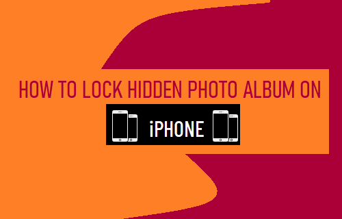 How To Lock Hidden Photo Album On IPhone Techbout