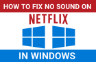 No Sound in Netflix on Windows Computer