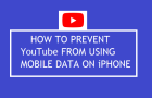 Prevent YouTube from Using Mobile Data on iPhone