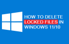 Delete Locked Files in Windows 11/10