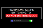 iPhone Keeps Switching to Do Not Disturb Mode