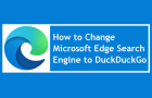 Change Microsoft Edge Search Engine to DuckDuckGo
