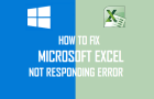 Microsoft Excel Not Responding or Crashing